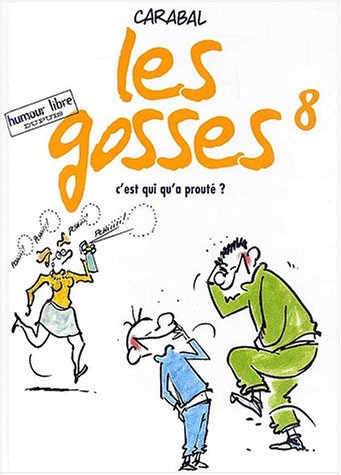 GOSSES  (LES): C'EST QUI QU'A PROUTÉ? N°8