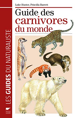 GUIDE DES CARNIVORES DU MONDE