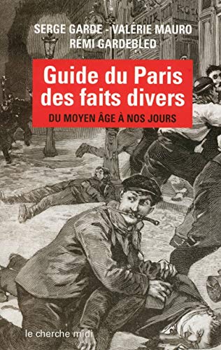 GUIDE DU PARIS DES FAITS DIVERS