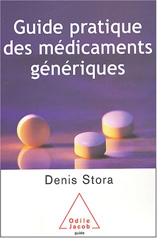 GUIDE PRATIQUE DES MÉDICAMENTS GÉNÉRIQUES