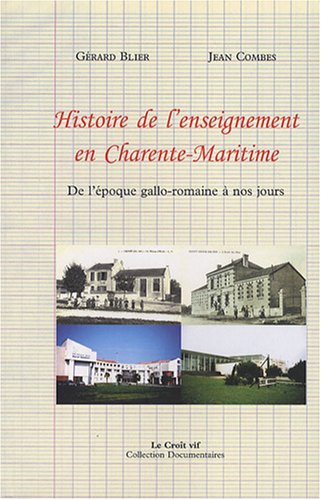 HISTOIRE DE L'ENSEIGNEMENT EN CHARENTE-MARITIME DE L'ÉPOQUE GALLO-ROMAINE À NOS JOURS