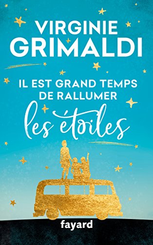 IL EST GRAND TEMPS DE RALLUMER LES ÉTOILES