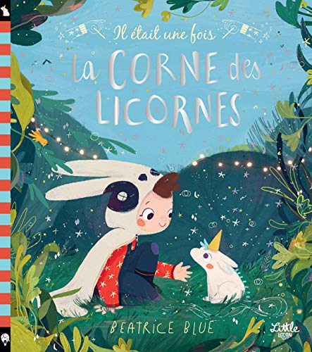 IL ÉTAIT UNE FOIS LA CORNE DES LICORNES