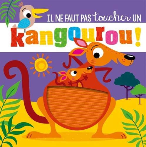 IL NE FAUT PAS TOUCHER UN KANGOUROU !