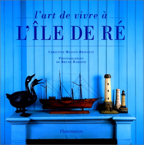 ILE DE RE (ART DE VIVRE À L')