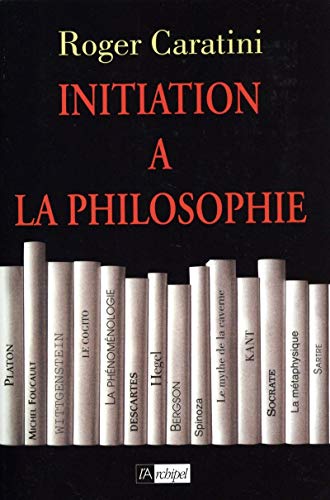 INITIATION À LA PHILOSOPHIE