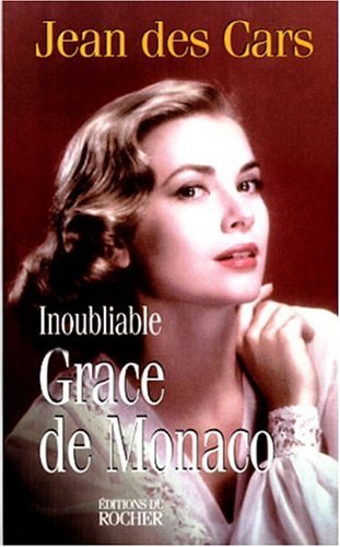 INOUBLIABLE GRACE DE MONACO