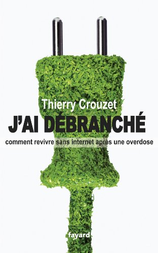 J'AI DÉBRANCHÉ