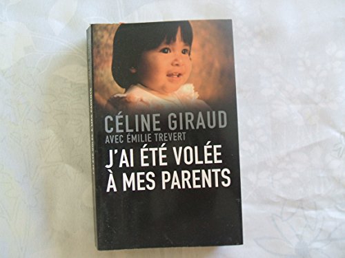 J'AI ÉTÉ VOLÉE À MES PARENTS
