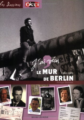 J'AI VÉCU LE MUR DE BERLIN