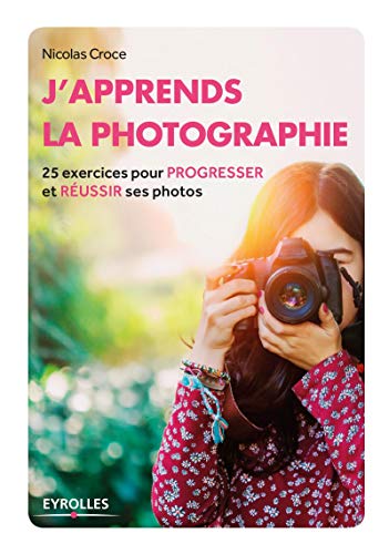 J'APPRENDS LA PHOTOGRAPHIE