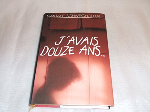 J'AVAIS DOUZE ANS