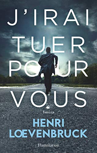 J'IRAI TUER POUR VOUS