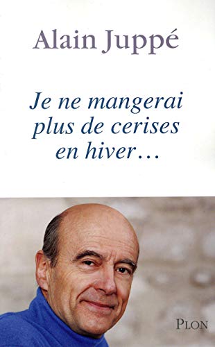 JE NE MANGERAI PLUS DE CERISES EN HIVER