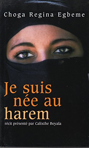 JE SUIS NÉE AU HAREM