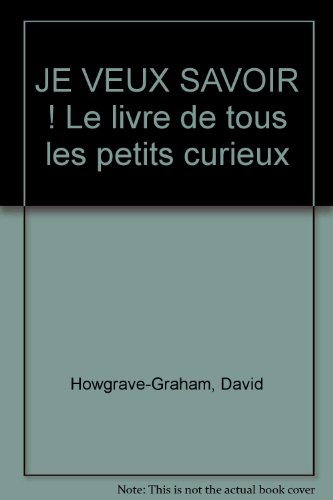 JE VEUX SAVOIR !