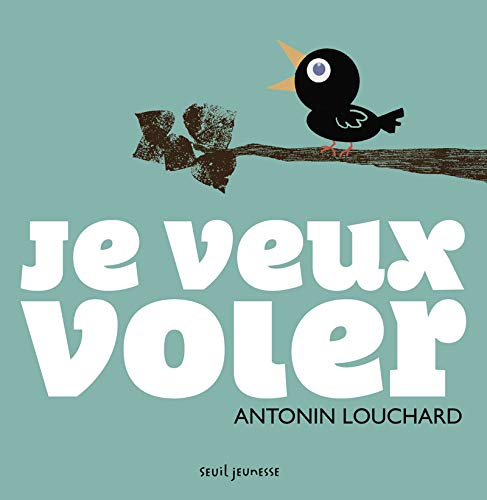 JE VEUX VOLER