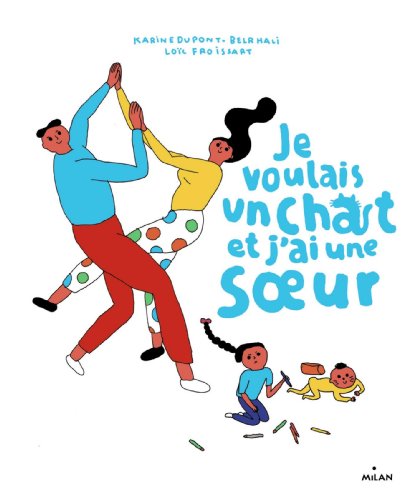 JE VOULAIS UN CHAT ET J'AI UNE SOEUR
