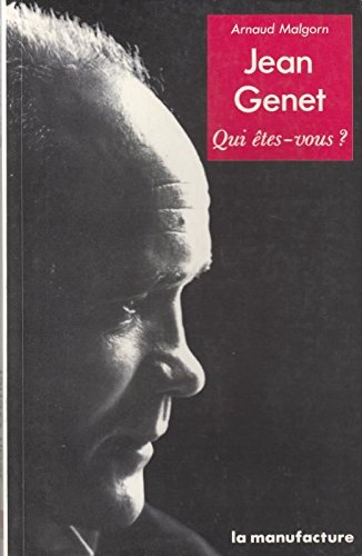 JEAN GENET QUI ÊTES-VOUS ?