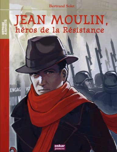 JEAN MOULIN, HÉROS DE LA RÉSISTANCE