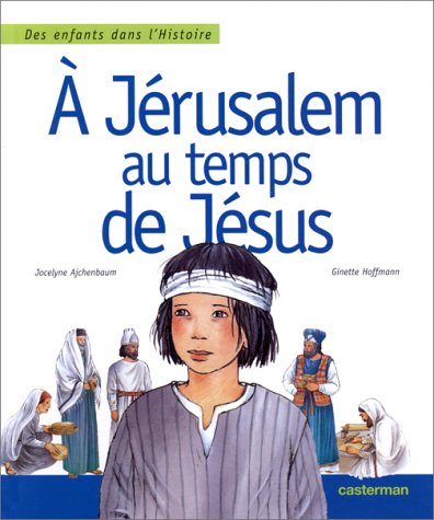 JÉRUSALEM AU TEMPS DE JÉSUS