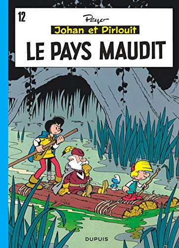 JOHAN ET PIRLOUIT  T12 :LE PAYS MAUDIT