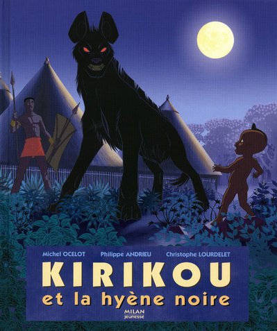 KIRIKOU ET LA HYÈNE NOIRE