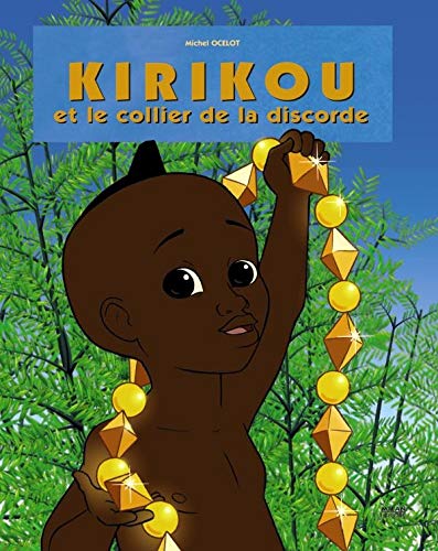 KIRIKOU ET LE COLLIER DE LA DISCORDE
