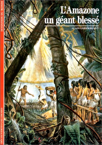 L'AMAZONE UN GÉANT BLESSÉ