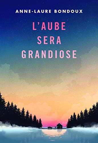 L'AUBE SERA GRANDIOSE