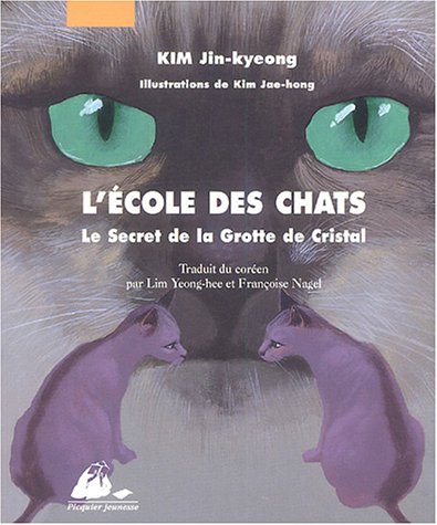 L'ÉCOLE DES CHATS  (LE SECRET  DE LA GROTTE DE CRISTAL)
