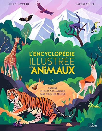 L'ENCYCLOPÉDIE ILLUSTRÉE DES ANIMAUX