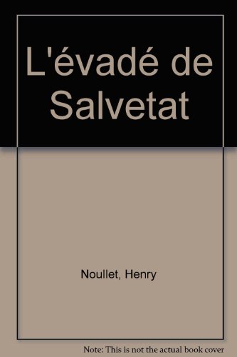 L'ÉVADÉ DE SALVETAT