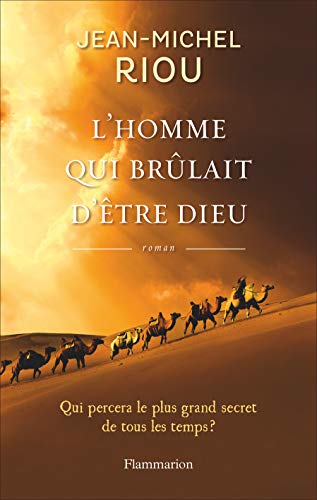 L'HOMME QUI BRÛLAIT D'ÊTRE DIEU