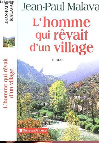 L'HOMME QUI RÊVAIT D'UN VILLAGE