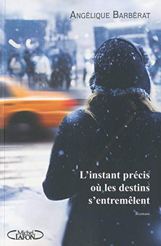 L'INSTANT PRÉCIS OÙ LES DESTINS S'ENTREMÊLENT