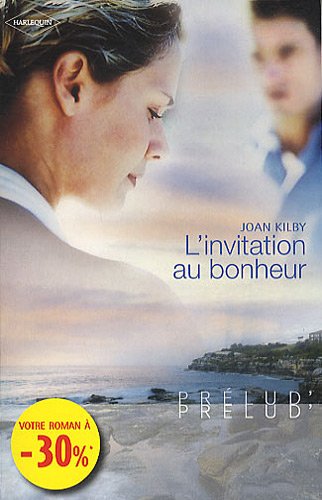 L'INVITATION AU BONHEUR