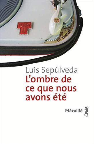 L'OMBRE DE CE QUE NOUS AVONS ÉTÉ