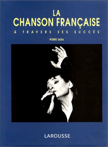 LA CHANSON FRANÇAISE (À TRAVERS SES SUCCÈS)