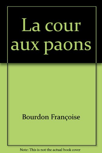 LA COUR AUX PAONS