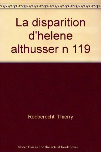 LA DISPARITION D'HÉLÈNE ALTHUSSER