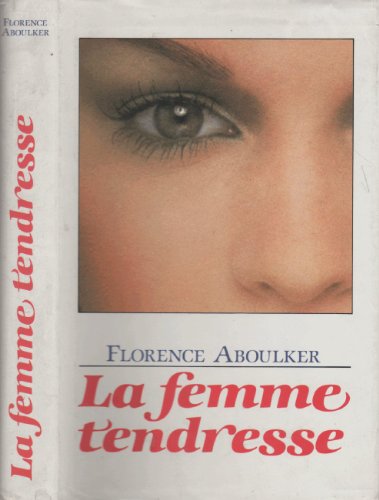 LA FEMME TENDRESSE