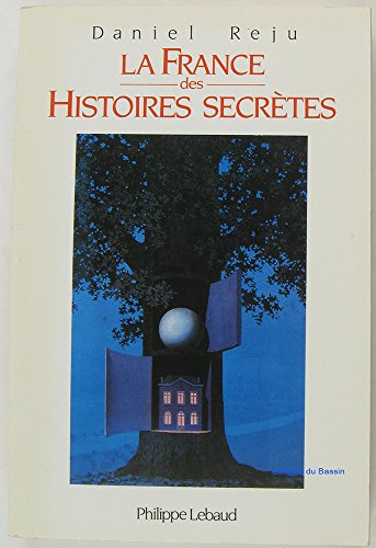 LA FRANCE DES HISTOIRES SECRÈTES
