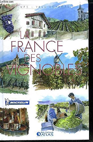 LA FRANCE DES VIGNOBLES