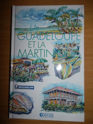 LA GUADELOUPE ET LA MARTINIQUE