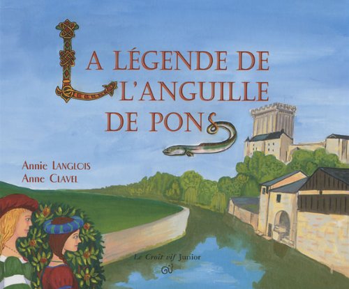 LA LÉGENDE DE L'ANGUILLE DE PONS