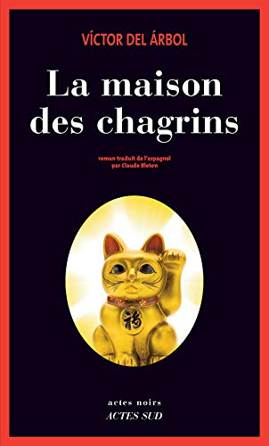 LA MAISON DES CHAGRINS