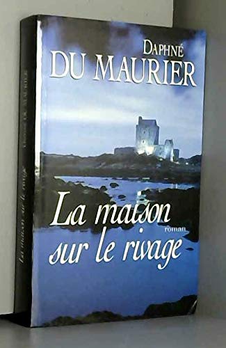 LA MAISON SUR LE RIVAGE