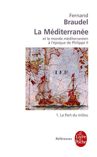 LA MÉDITERRANÉE À L'ÉPOQUE DE PHILIPPE II , TOME 1