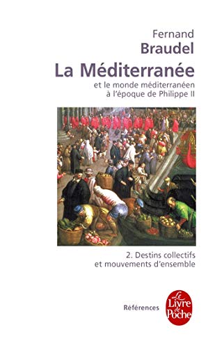 LA MÉDITERRANÉE À L'ÉPOQUE DE PHILIPPE II , TOME 2